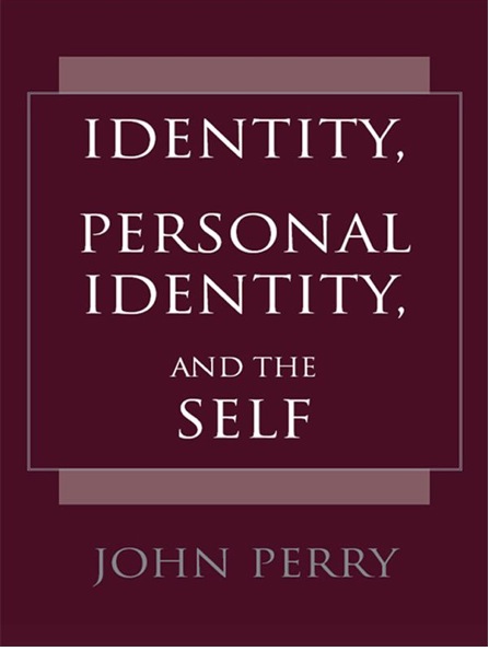 IDENTITY, PERSONAL IDENTITY, AND THE SELF